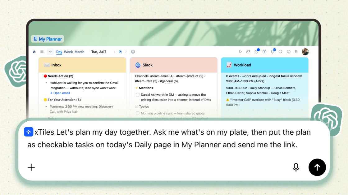 xTiles + ChatGPT — Your Chats, Now Actionable Inside xTiles